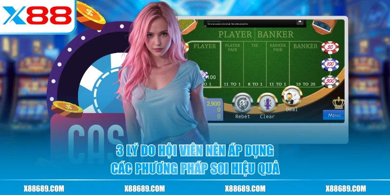3 lý do hội viên nên áp dụng các phương pháp soi hiệu quả