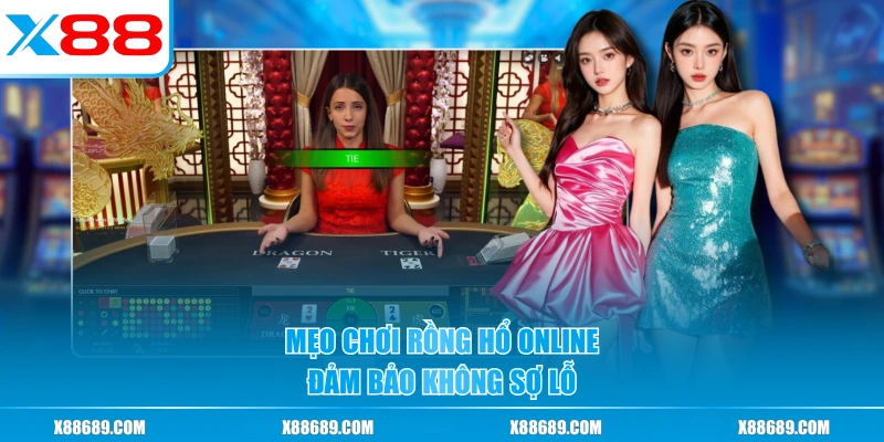 Mẹo chơi rồng hổ online đảm bảo không sợ lỗ